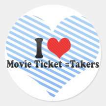 I Love Movie Ticket =Takers Round Sticker