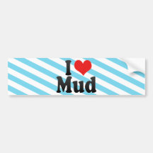 I Love Mud Bumper Sticker