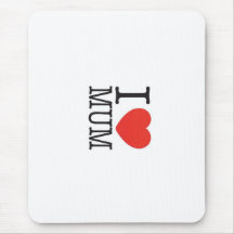 I LOVE MUM MOUSE MAT