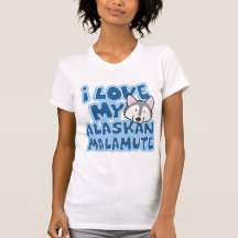 I Love My Alaskan Malamute T-Shirt