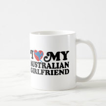 I Love My Australian Girlfriend Mugs