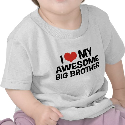 I Love My Awesome Big Brother T Shirts Zazzle