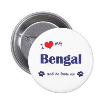 I Love My Bengal (Male Cat) Buttons