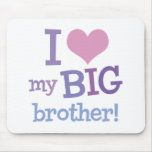 I Love My Big Brother Mousepads