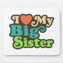 I Love My Big Sister Mousemat