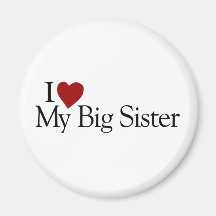 I Love My Big Sister Refrigerator Magnets