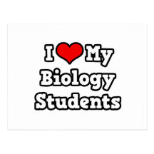 I Love My Biology Students Postcard