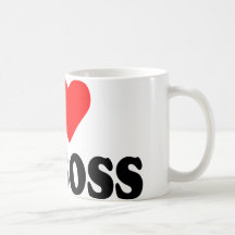I love my boss mug