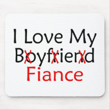 I Love My Boyfriend Fiance Mousepads
