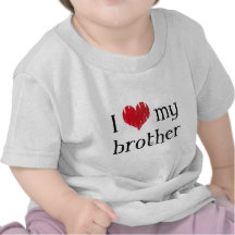 I love my brother tee shirts