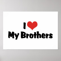 I Love My Brothers Poster
