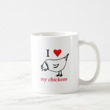 I Love my chickens Mugs