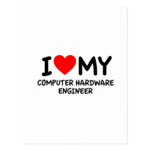 I love my computer hardware engineer postcard