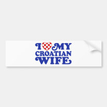 I love My Croatian Wife Bumper Sticker