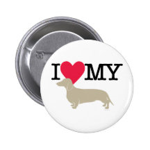 I Love My Dachshund ! Pinback Buttons