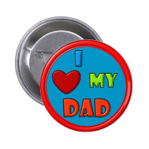 I Love My Dad Button