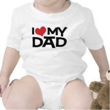 I Love My Dad Father's Day Infant Bodysuit