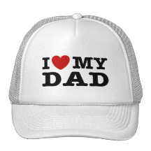 I love My Dad Hats