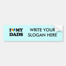 I love my dads bumper stickers