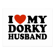 I Love My Dorky Husband Postcard