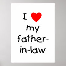 I Love My Father-In-Law Posters