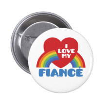 I Love My Fiance Pinback Buttons