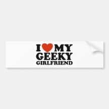 I Love My Geeky Girlfriend Bumper Stickers