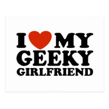 I Love My Geeky Girlfriend Postcard