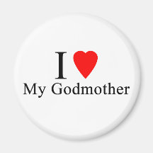 I love my godmother fridge magnets
