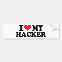 I love my Hacker Bumper Sticker