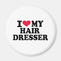 I love my Hairdresser Fridge Magnets