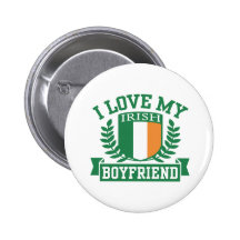I Love My Irish Boyfriend Button