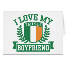 I Love My Irish Boyfriend Card