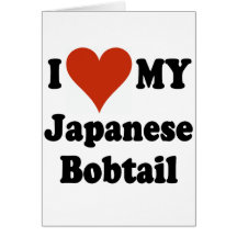 I Love My Japanese Bobtail Cat Merchandise Greeting Card