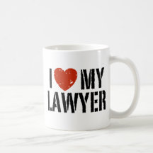 I Love My Lawyer Mug