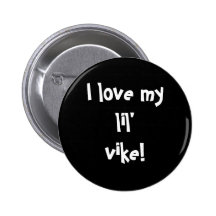 I love my lil'vike! pinback button