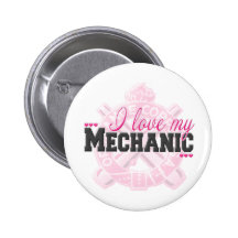 I love my Mechanic Pinback Button