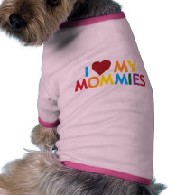 I love my Mommies Dog T-shirt