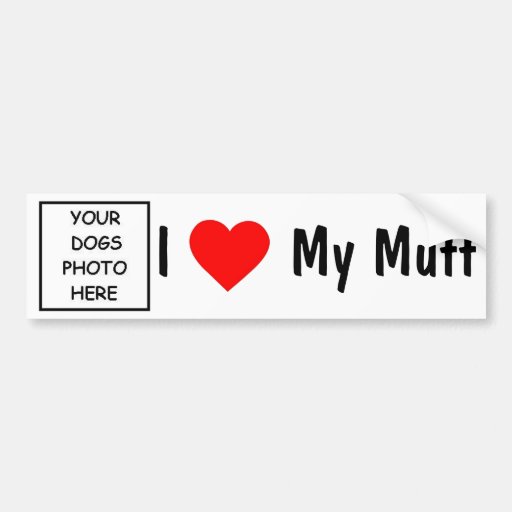 I Love My Mutt Bumper Sticker