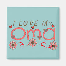 I Love My OMA Gifts Magnets