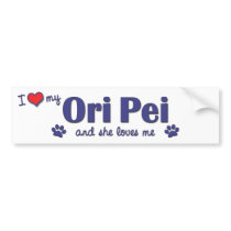 I Love My Ori Pei (Female Dog) bumper stickers