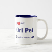 I Love My Ori Pei (Male Dog) mugs