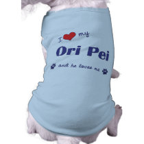 I Love My Ori Pei (Male Dog) pet clothing