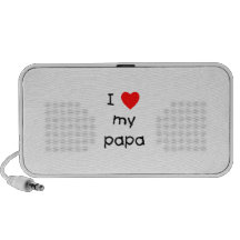 I Love My Papa Travelling Speakers