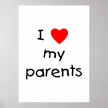 I Love My Parents Posters