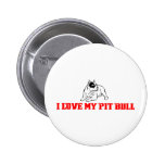 I LOVE MY PITBULL BUTTON
