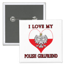 I Love My Polish Girlfriend Pins