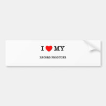 I Love My RECORD PRODUCER Bumper Sticker