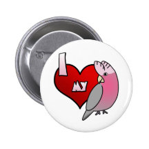 I Love my Rose Breasted Cockatoo Button
