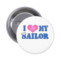 I love my Sailor Pinback Buttons